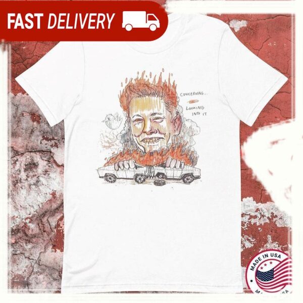 Elon Musk Tesla Concerning… Looking Into It T-shirts - available at - rugbyfanstore.com