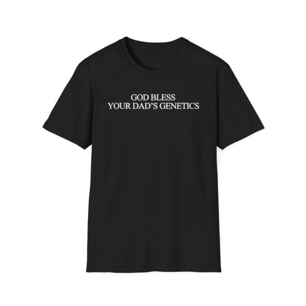 God Bless Your Dad’s Genetics Shirt - available at - rugbyfanstore.com