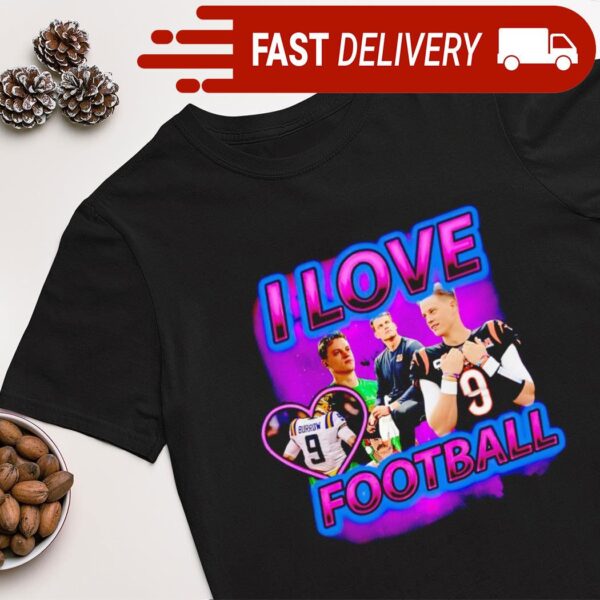 Joe Burrow i love football shirt - available at - rugbyfanstore.com