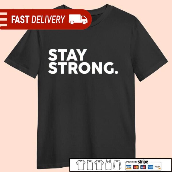 Jordynne Grace stay strong shirt - available at - rugbyfanstore.com