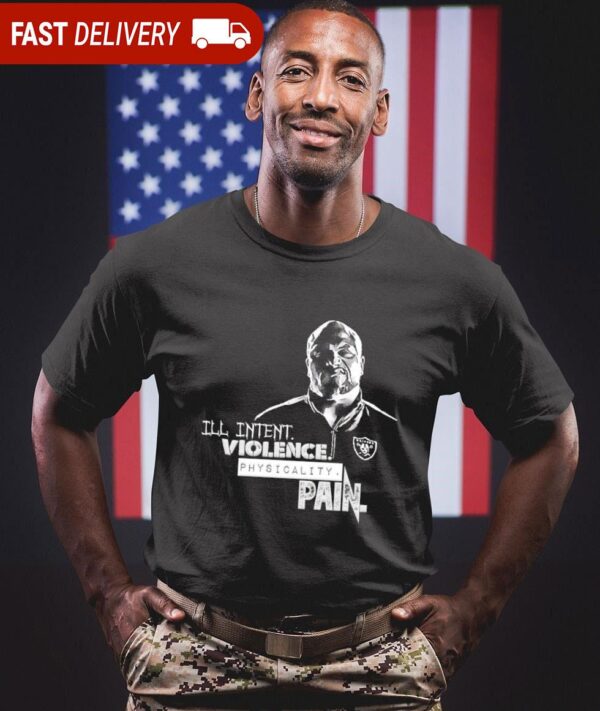 Las Vegas Raiders Antonio Pierce ill intent violence physicality pain shirt - available at - rugbyfanstore.com