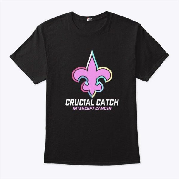 New Orleans Saints Crucial Catch Intercept Cancer T Shirt - available at - rugbyfanstore.com