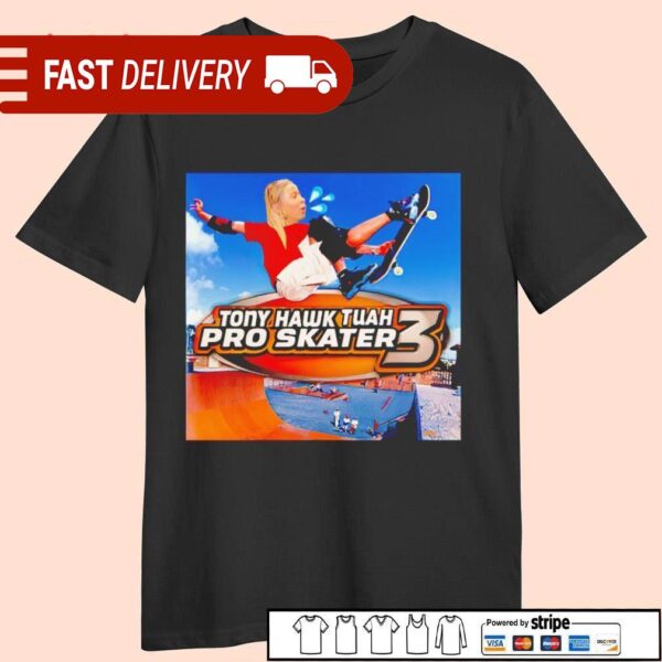 Tony Hawk Tuah Pro Skater 3 funny tiktok viral shirt - available at - rugbyfanstore.com